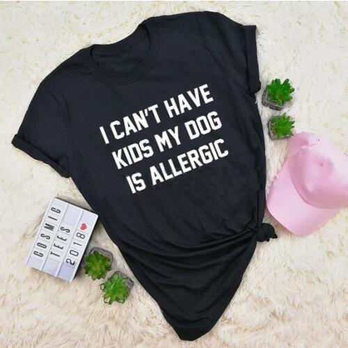 Short Sleeve Dog Lover Gift Tee I Can't have my dog is allergic T-Shirt Graphic Grunge Tumblr Valentine Day like dog gift shirt