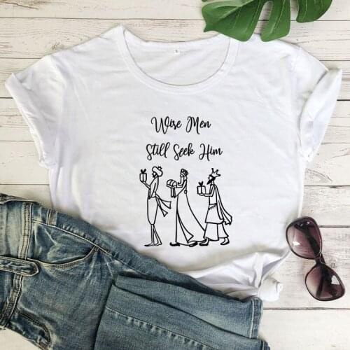 Wise Men Still Seek Him T-shirt Stylish Christian Christmas Gift Tshirt Funny Women Graphic Bible Verse Top Tee Shirt Camiseta