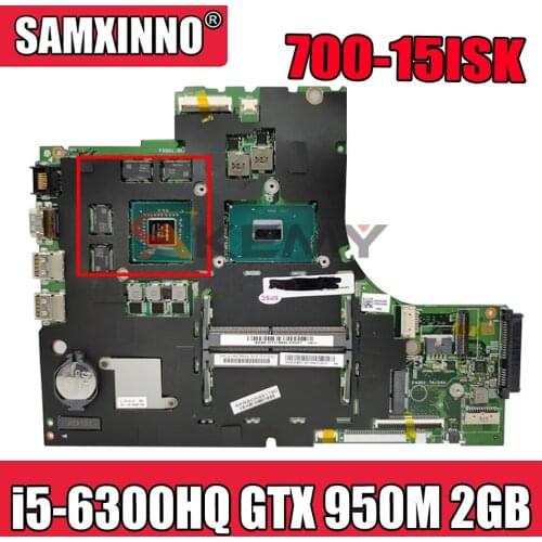 For LENOVO IdeaPad 700-15ISK Laptop Motherboard 5B20K91445 With SR2FP i5-6300HQ CPU GTX 950M 2GB 15221-1M DDR4 MB 100% Tested