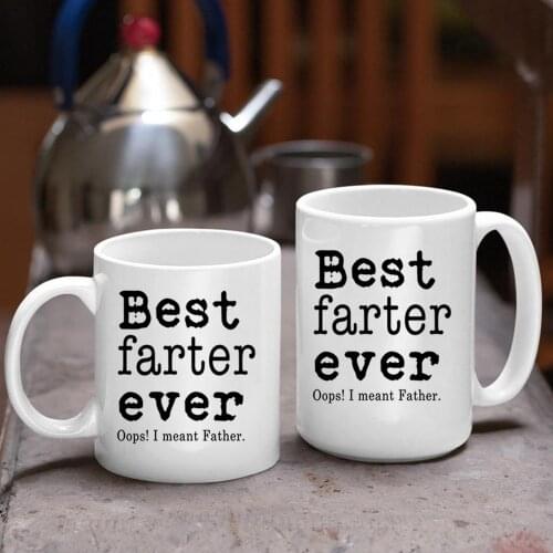 Best Farther Ever I Meant Father 15oz Big Ceramic Coffee Mug Papa Birthday Father Gift Milk Cup Chritmas Gift