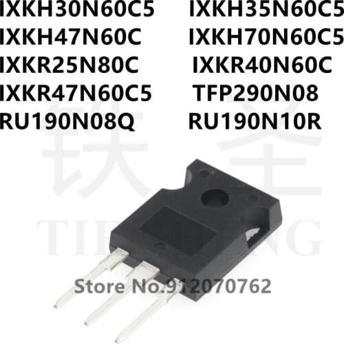 10PCS IXKH30N60C5 IXKH35N60C5 IXKH47N60C IXKH70N60C5 IXKR25N80C IXKR40N60C IXKR47N60C5 TFP290N08 RU190N08Q RU190N10R TO-247