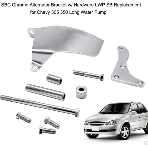SBC Chrome Alternator Bracket w/ Hardware LWP SB Replacement for Chevy 305 350 Long Water Pump Car accessories