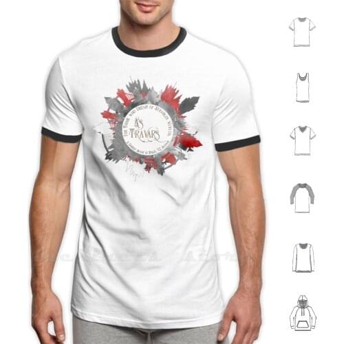 As Travars. For Those Who Dream Of Stranger Worlds. A Darker Shade Of Magic. T Shirt Big Size 100% Cotton A Darker Shade Of