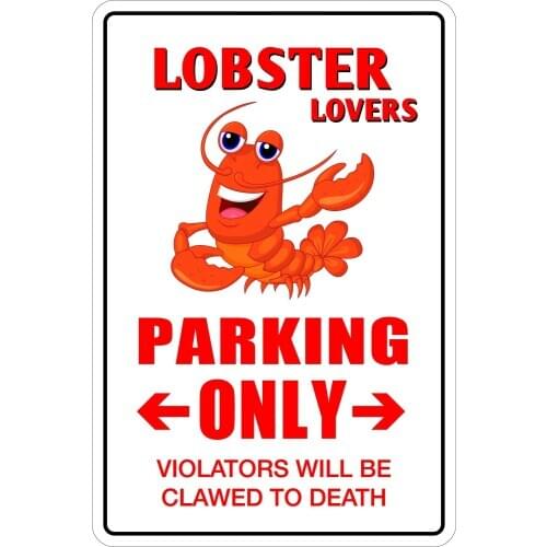 StickerPirate Lobster Lovers Parking Only 8" x 12" Metal Novelty Sign Aluminum NS 089