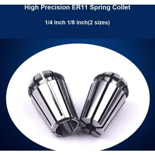 1PCS/2PCS High Precision ER11 Collet 1/4 Inch 1/8 Inch Spring Collet Set for CNC Engraving Machine Lathe Mill Tool