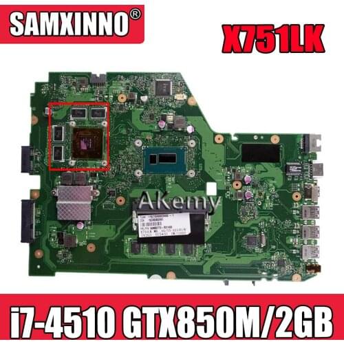Akemy X751LK Motherboard i7-4510 GTX850M/2GB For Asus X751L X751LK X751LX Laptop motherboard X751LK Mainboard X751LK Motherboard