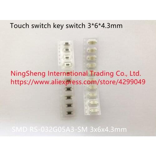 Original new 100% touch switch key switch 3*6*4.3mm patch RS-032G05A3-SM 3x6x4.3mm
