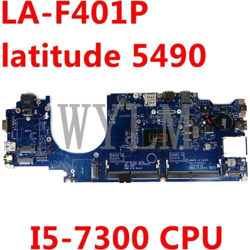 CN 09X5J9 For DELL latitude 5490 motherboard DDM70 LA-F401P I5-7300 CPU Laptop Motherboard 100%Tested Working Well