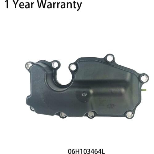 Automotive oil separator 06H103464L for AUDI Q3 Q5 TT A8/S8 A5/S5 A3 A6 VW Golf BEETLE FOX TIGUAN EOS LEON YETI SUPERB