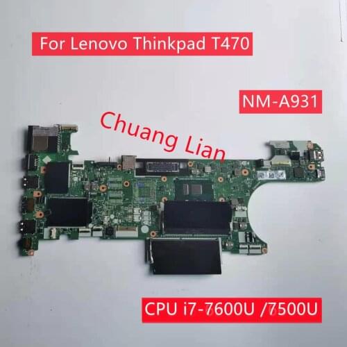 NM-A931 For Lenovo Thinkpad T470 Laotop Motherboard with CPU i7-7600U /7500U UMA DDR4 100% Fully Tested