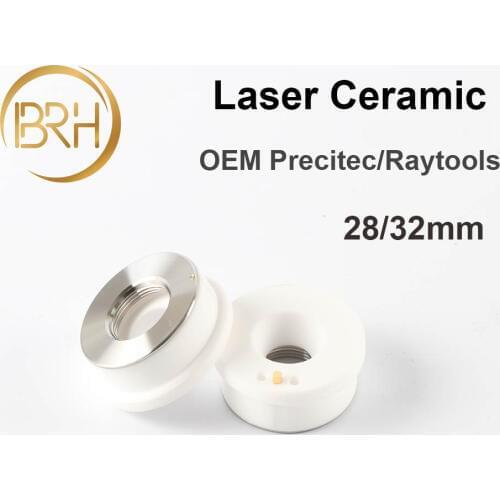 BRH Laser Ceramic Part 28/32mm OEM Precitec Lasermech Raytools Empower KT B2" Fiber Laser Cutting Machine Head Nozzle Holder