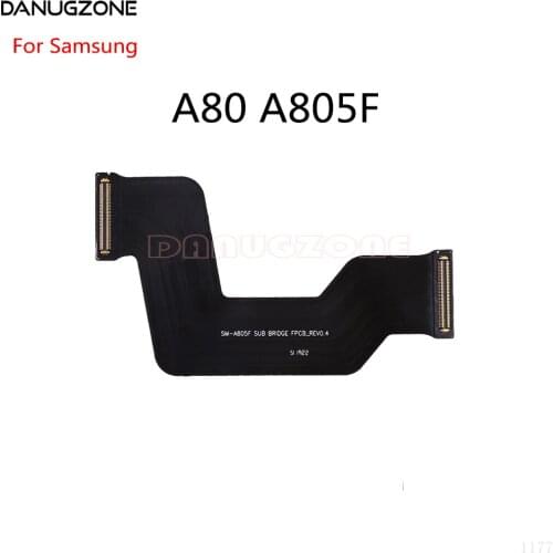 Main Motherboard LCD Display Connector Flex Ribbon Cable For Samsung Galaxy A80 A805F SM-A805F Main Flex Cable