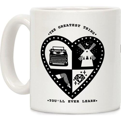 The Greatest Thing You'll Ever Learn White 11 Ounce Ceramic Coffee Mug