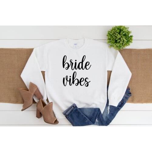 Bride Vibes White Bachelorette Party Sweatshirt Fashion Female Clothing Funny Letter Pullover Cotton Women Long Sleeve Top Shirt