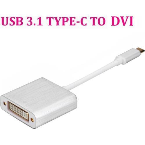100pcs USB 3.1 TYPE-C TO DVI 1080P HDTV USB TYPE C to DVI Converter Cable Adapter For New Macbook air Google Chromebook S10