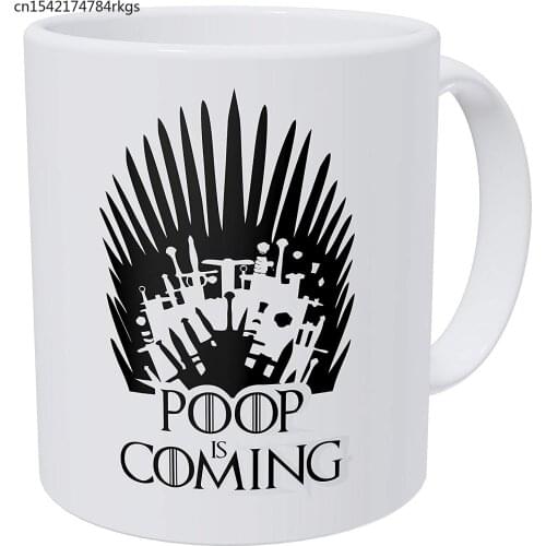 Poop Is Coming - 11 Ounces Gift Coffee Mug - Funny Inspirational And Motivational