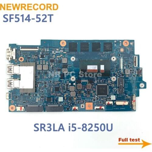 NEWRECORD for SF514 motherboard for Acer SF514-52T laptop SF514-52 17809-1M 448.0D703.001M SR3LA i5-8250U CPU