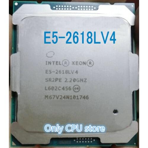 E5-2618LV4 Original Intel Xeon SR2PE OEM Version E5 2618LV4 2.2GHZ 10-Core 25MB E5 2618L V4 LGA2011-3 Free shipping E5-2618L V4