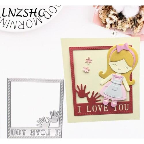 I Love You Square Frame Metal Cutting Dies Photo Stencils For DIY Scrapbooking Card Paper Album Embossing Decor Craft