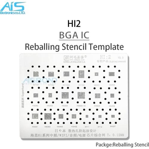 HI2 BGA Stencil Reballing For HI1101 HI1102 HI1102A HI1103 HI6401 HI6402 HI6405 HI6363 HI6362 6H11 HI6353 HI6365 HI6555 HI6526
