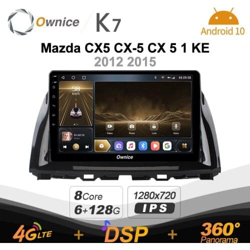 K7 Ownice 2 Din Android 10.0 Car Multimedia radio for Mazda CX5 CX-5 CX 5 1 KE 2012 2015 With 8 Core A75*2+A55*6 SPDIF 6G 128G