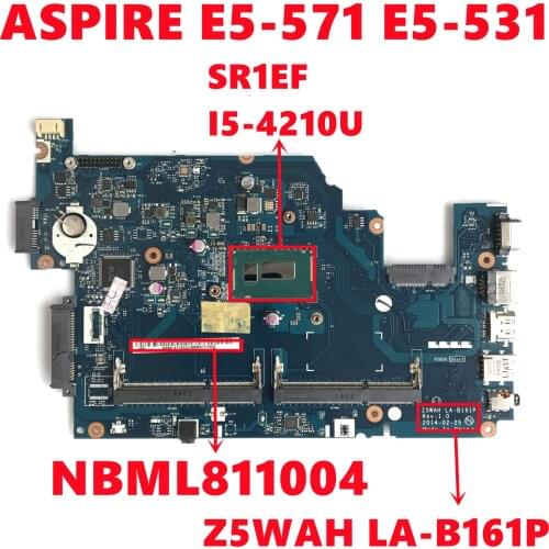 NBML811004 NB.ML811.004 Mainboard For Acer ASPIRE E5-571 E5-531 Laptop Motherboard Z5WAH LA-B161P With I5-4210U 100% Tested Work