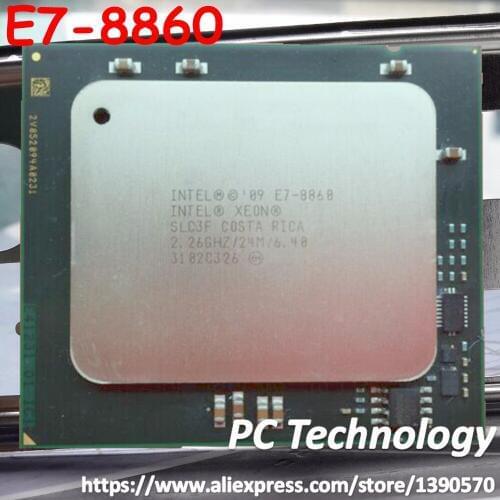 E7-8860 Original Intel Xeon E7 8860 2.26GHz 24MB 10CORES 22NM LGA1567 130W Processor free shipping