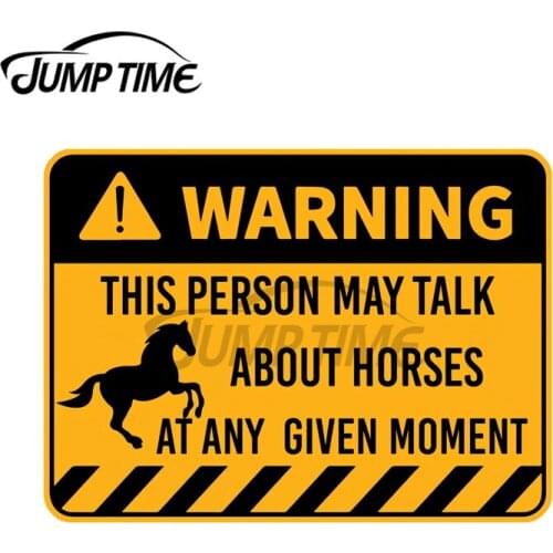 JumpTime 13 x 8.8 cm Warning Sign May Talk About Horses at Any Time Cartoon Waterproof Surfboard VAN Car Stickers Windows Decal