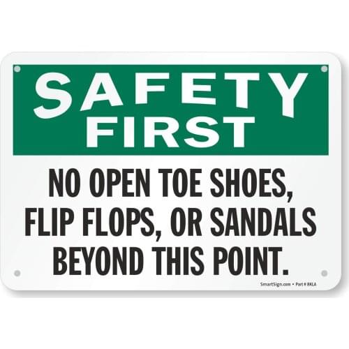 "Safety First No Open Toe Shoes, Flip Flops, Or Sandals Beyond This Point" Sign | 7" x8" Plastic