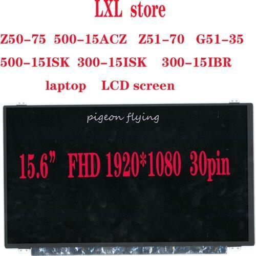 Z50-75 Z51-70 500-15 300-15 laptop LCD screen for lenovo laptop 15.6"FHD 1920*1080 30pin FRU 5D10J45878 18201672 18201673 NEW