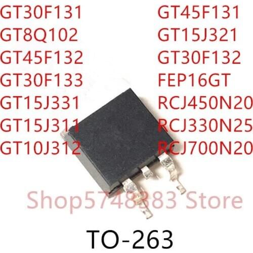 10PCS GT30F131 GT8Q102 GT45F132 GT30F133 GT15J331 GT15J311 GT10J312 GT45F131 GT15J321 GT30F132 RCJ450N20 RCJ700N20
