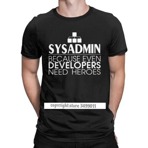 Men Tshirts Sysadmin Developers Heroes Cotton Tees Linux Sysadmin Unix Debian Ubuntu Administrator Tops T Shirt Streetwear