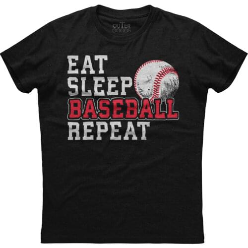 Eat Sleep Baseball Repeat. Funny Graphic Phrase T-Shirt. Summer Cotton O-Neck Short Sleeve Mens T Shirt New S-3XL