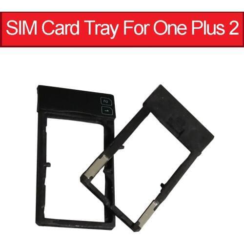 Genuine Sim Card Tray Socket Holder For One Plus 2 Two A2001 A2003 A2005 SD Memory Card Reader Slot Adapter Replacement Parts