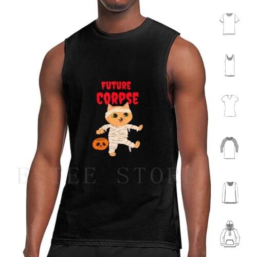 Future Corpse Halloween Mummy Cat Tank Tops Vest Death Corpse Future Dead Future Corpse Skull Goth Zombie Morbid