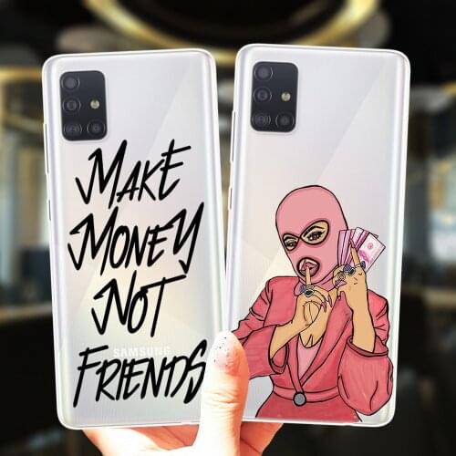 MAKE MONEY Not Friends Gril Case For Samsung A52 A72 A51 A71 A50 A70 A02 A12 A42 A32 A31 A21S A41 A40 A30 A20 A11 Silicone Cover