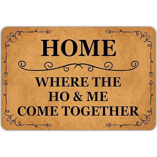 Front Door Mat Welcome Mat Home Where The Ho & Me Come Together Rubber Non Slip Backing Funny Doormat Indoor Outdoor Rug