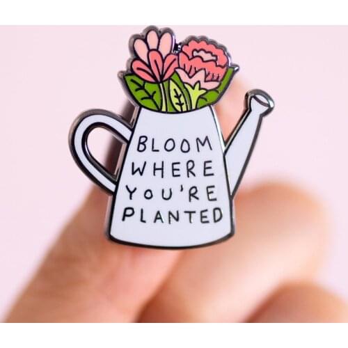 Bloom Where You're Planted Floral Enamel Pins Gardening Plant Flower Lapel Pin Brooches Jackets Jeans Fashion Jewelry Accessorie
