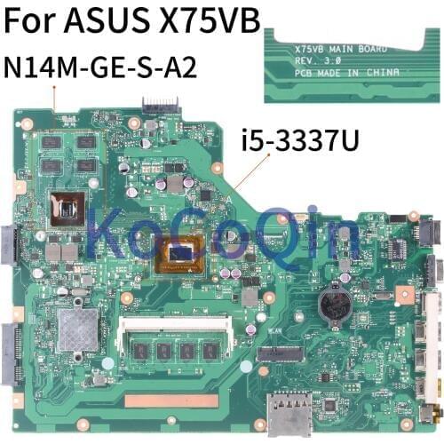 KoCoQin Laptop motherboard For ASUS X75VB X75V X75VC X75VD X75VD R704V I5-3337U Mainboard REV.3.0 N14M-GE-S-A2