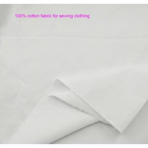 Good Pure White 100% Cotton Fabric Natural Soft Cotton Fabric Sewing Material Quilting Home Patchwork DIY Summer Shirt Clothing