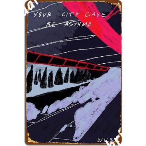 Your City Gave Me Asthma Walbur Metal Signs Vintage Home Wall Pub Garage Decoration Metal Posters