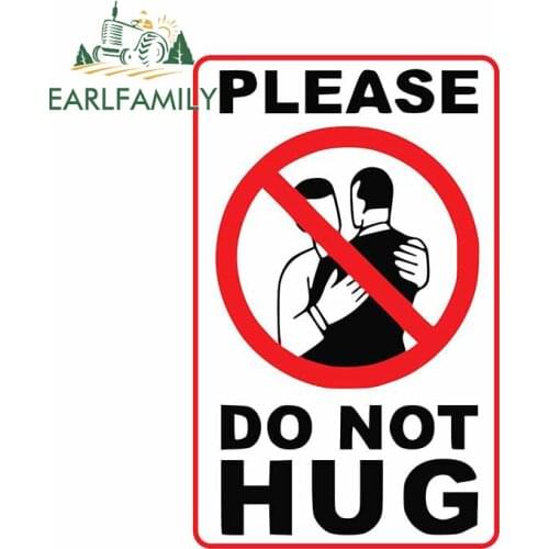 EARLFAMILY 13cm x 8.1cm for Please Do Not Hug Car Sticker Funny Graphics Windows Windshield RV VAN Personality Decoration Decal