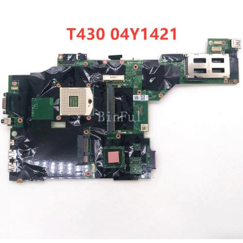 High quality For Lenovo T430 Laptop motherboard 04Y1421 00HM303 00HM307 00HM305 04X3643 100% full Tested