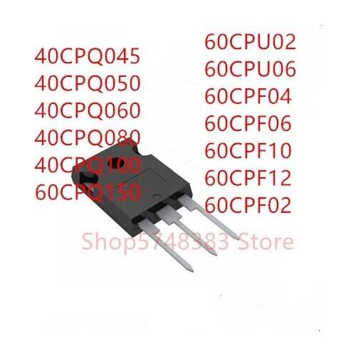 10PCS 40CPQ045 40CPQ050 40CPQ060 40CPQ080 40CPQ100 60CPQ150 60CPU02 60CPU06 60CPF04 60CPF06 60CPF10 60CPF12 60CPF02 TO-247