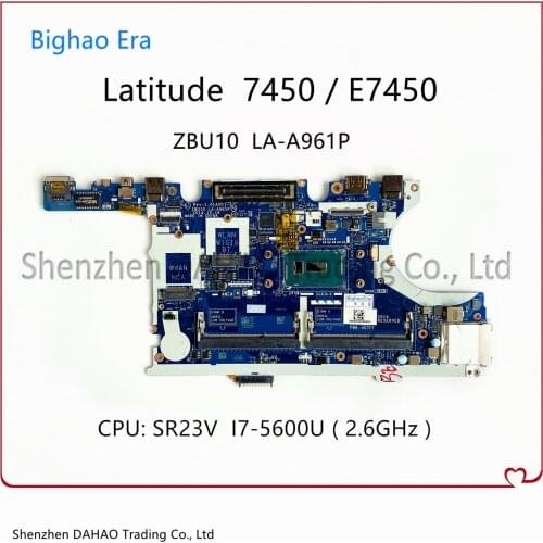 ZBU10 LA-A961P E7450 Mainboard For DELL Latitude 7450 E7450 Laptop Motherboard CN-0Y15C1 0Y15C1 With i7-5600U DDR3L 100% Tested