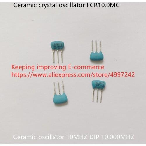 Original new 100% ceramic crystal oscillator FCR10.0MC ceramic oscillator 10MHZ DIP 3pin 10.000MHZ (Inductor)