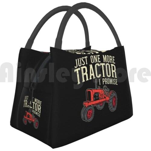 Portable Insulation Bag Just One More Tractor I Promise For Farmers Tractor Driver Dirt Farmer Farming Agri