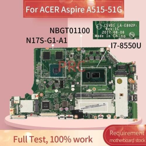 NBGT01100 For ACER Aspire A515-51G I7-8550U Notebook Mainboard LA-E892P N17S-G1-A1 Laptop motherboard
