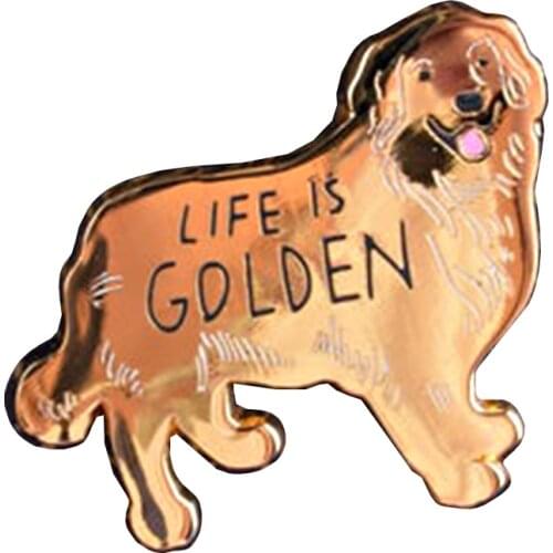 Life is Golden Enamel Pin labrodor retriever Badge Dog lifestyle quote Brooch Dog Lovers Gift