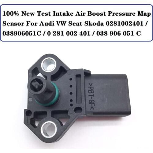 100% Test Intake Air Boost Pressure Map Sensor For Audi VW Seat Skoda 0281002401 / 038906051C / 0 281 002 401 / 038 906 051 C